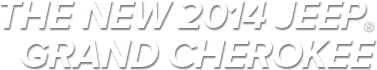 the new 2014 jeep grand cherokee
